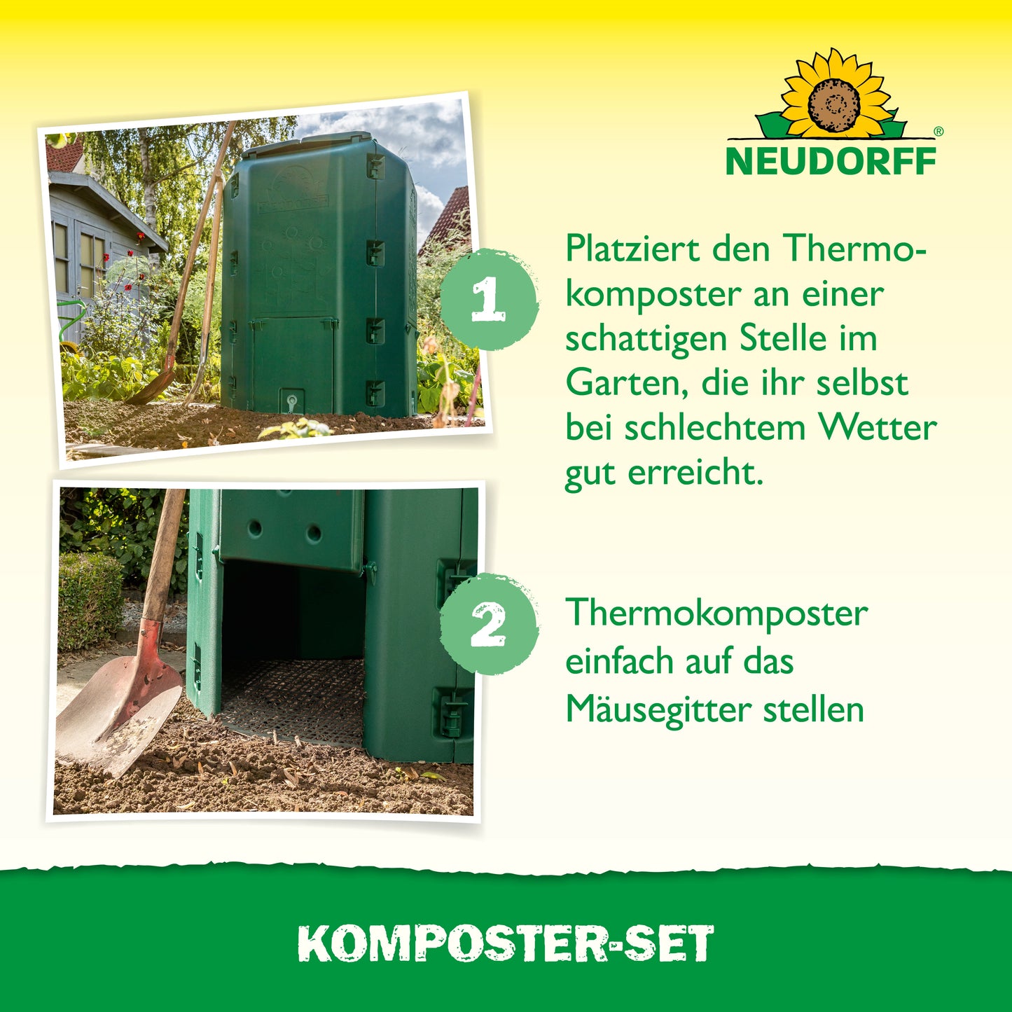Zwei Fotos zeigen das Neudorff Shop Komposter-Set in einem Garten. Schritt 1: Stellen Sie den Komposter an einem schattigen, zugänglichen Ort auf. Schritt 2: Stellen Sie ihn auf ein Drahtgitter, um die Kompostierung zu beschleunigen. Gartengeräte und eine Rasenfläche sind ebenfalls zu sehen.